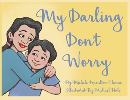 My Darling Don't Worry 1735100129 Book Cover
