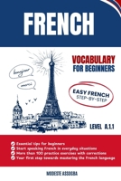 French Vocabulary For Beginners: Easy French Step-by-Step - A.1.1 Level 6501394813 Book Cover