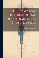 El II Congreso Internacional de Enfermedades Profesionales 102207962X Book Cover