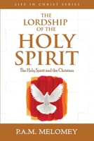 The Lordship Of The Holy Spirit 9988421249 Book Cover