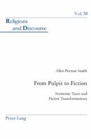 From Pulpit to Fiction: Sermonic Texts and Fictive Transformations 3039113283 Book Cover