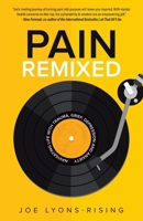 Pain Remixed: Navigating Life with Trauma, Grief, Depression and Anxiety 1779621892 Book Cover
