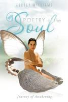 Poetry of the Soul: Journey of Awakening 1452036101 Book Cover