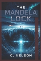 The Mandela Lock (The Mandela Trilogy) B0GT8WVQ3Q Book Cover