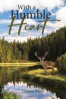 With a Humble Heart 1644922827 Book Cover