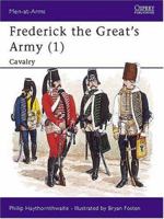 Frederick the Great's Army (1): Cavalry (Men-at-Arms) 1855321343 Book Cover