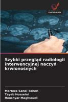 Szybki przeglad radiologii interwencyjnej naczyn krwionosnych (Polish Edition) 6208703794 Book Cover