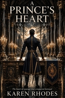 A Prince's Heart (The Royal Heart) B0H6NL6N6P Book Cover