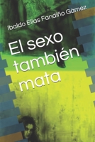 El sexo también mata (Spanish Edition) B0875XD2W5 Book Cover