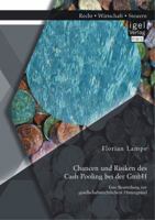 Chancen Und Risiken Des Cash Pooling Bei Der Gmbh: Eine Beurteilung VOR Gesellschaftsrechtlichem Hintergrund 3954851725 Book Cover