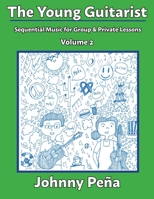 The Young Guitarist, Volume 2: Sequential Music for Group & Private Lessons B0CDCPPPWH Book Cover