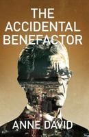 The Accidental Benefactor 1544239882 Book Cover