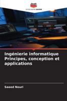 Ingénierie informatique Principes, conception et applications (French Edition) 6209005039 Book Cover