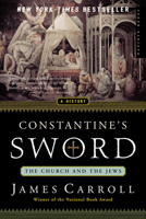 Constantine's Sword: The Church and the Jews 0618219080 Book Cover
