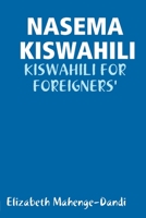 NASEMA KISWAHILI: KISWAHILI FOR FOREIGNERS' 0359659705 Book Cover