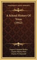 School History Of Texas, A 1018263411 Book Cover