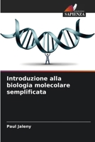 Introduzione alla biologia molecolare semplificata (Italian Edition) 620752425X Book Cover