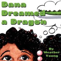 Dana Dreamed a Dragon 1548231983 Book Cover