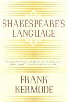 Shakespeare's Language 0374527741 Book Cover