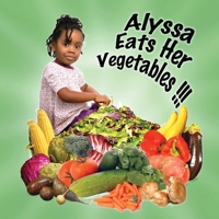 Alyssa Eats Her Vegetables 1735546216 Book Cover