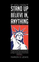 If You Don't Stand Up for What You Believe In, You Will Fall for Anything: City of Tampa Florida Vs Marion S. Lewis 1633388174 Book Cover