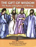The Gift of Wisdom: The Books of Prophets and Writings 0807407526 Book Cover