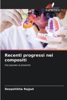 Recenti progressi nei compositi: Dal passato al presente B0CH253NNY Book Cover