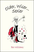 Older, Wiser . . . Sexier 1849530203 Book Cover
