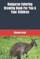 Kangaroo Coloring Drawing Book For You & Your Children B09SBYCM2V Book Cover