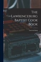 The Lawrenceburg Baptist Cook Book 1017954453 Book Cover