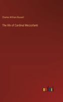 The life of Cardinal Mezzofanti 3368938312 Book Cover