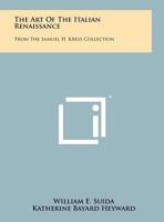 The Art of the Italian Renaissance: From the Samuel H. Kress Collection 1258146258 Book Cover