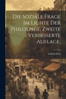 Die Soziale Frage im Lichte der Philosphie. Zweite verbesserte Auflage. (German Edition) 1022622072 Book Cover