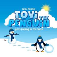Tovi the Penguin: goes playing in the snow 1533674477 Book Cover