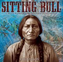 Sitting Bull: Lakota Warrior and Defender of His People 1419707310 Book Cover