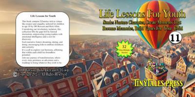 Life Lessons for Youth #11: Stories nurture character, create moments that become memories, and build values for your child B0DXFRS5SJ Book Cover