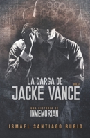 La carga de Jacke Vance: Una historia de Inmemorian (Inmemorian: Serie de thriller e investigación en el futuro) (Spanish Edition) B0F18BCG7K Book Cover
