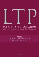 Long-term Potentiation: Enhancing Neuroscience for 30 Years 0198530307 Book Cover