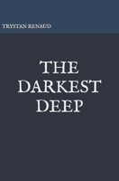 The Darkest Deep B0G4T3VHL1 Book Cover