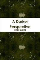 A Darker Perspective 1387801252 Book Cover