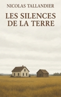 Les silences de la terre (French Edition) B0G39Q3FFM Book Cover