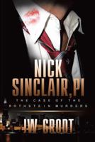 Nick Sinclair, PI: The Case of the Rothstein Murders 1491724277 Book Cover