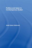 Politics and Islam in Contemporary Sudan 0700704094 Book Cover