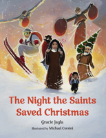 The Night the Saints Saved Christmas 1681924412 Book Cover