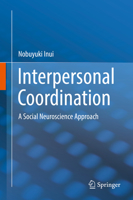 Interpersonal Coordination: A Social Neuroscience Approach 981131764X Book Cover