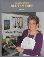 Granny Kate's Gluten Free Pantry 1523306424 Book Cover