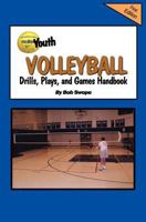 Youth Volleyball Drills, Plays, and Games Handbook 0982096070 Book Cover