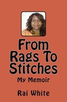 From Rags to Stitches: My Memoir 1987604725 Book Cover