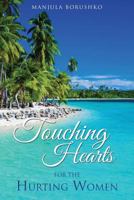 Touching Hearts for the Hurting Women 1498410367 Book Cover