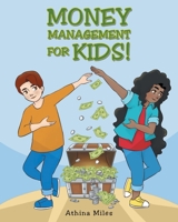 Money Management For Kids! 1638449228 Book Cover